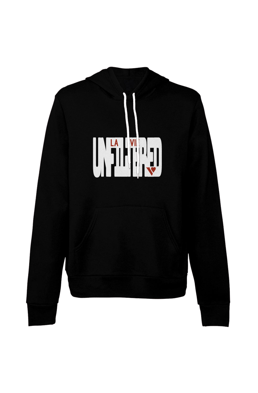 Unfiltered la vie - The Unfiltered Hoodie - La Vie unfiltered