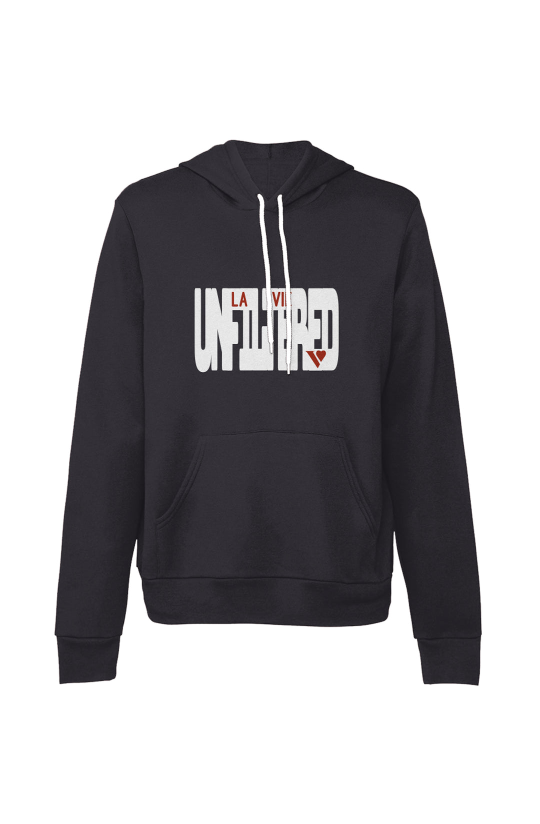 Unfiltered la vie - The Unfiltered Hoodie - La Vie unfiltered