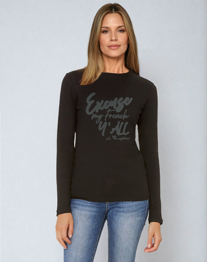 Excuse my French Y'all - Allure Long Sleeve Tee - La Vie unfiltered