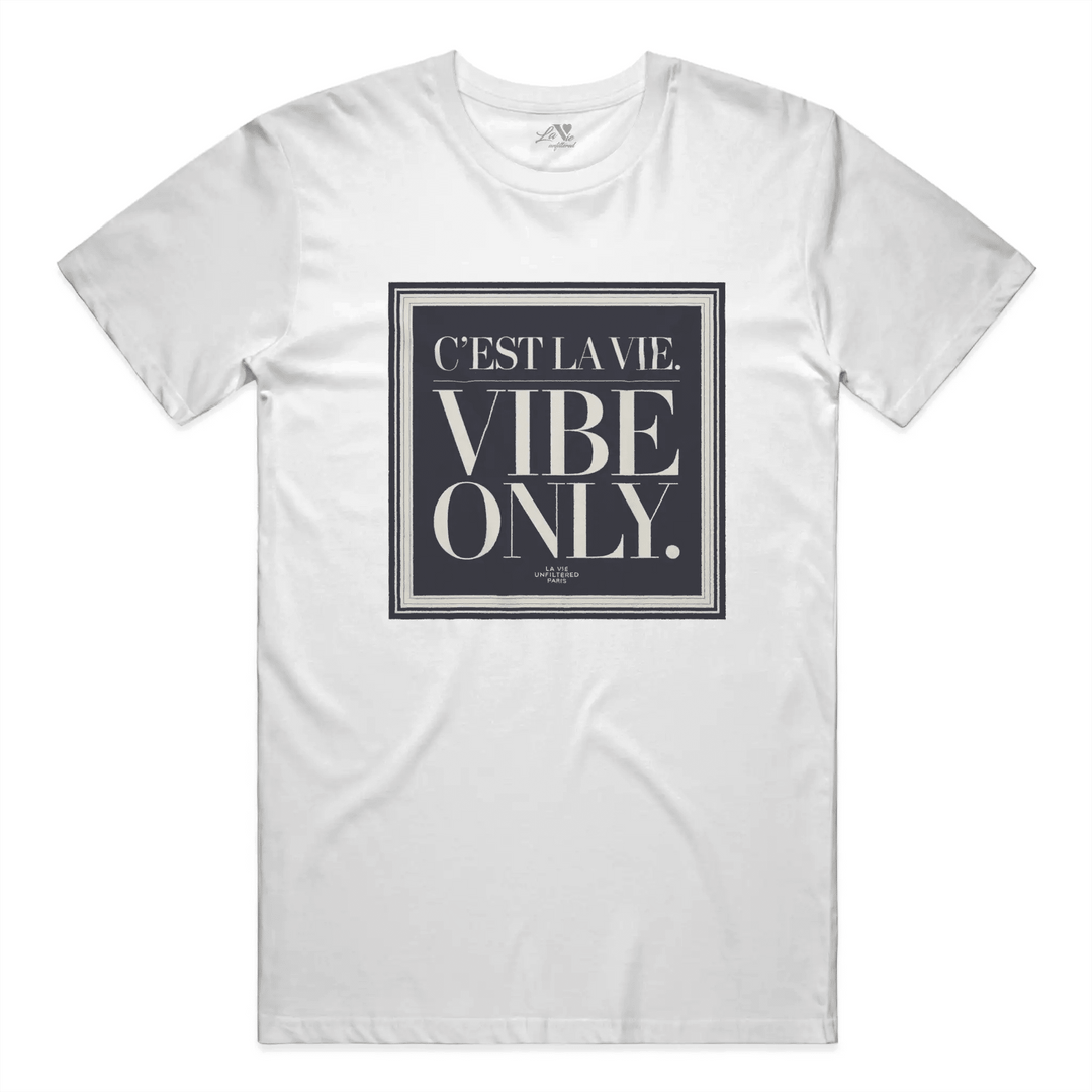 White t-shirt with C’est La Vie, Vibe Only graphic by La Vie unfiltered