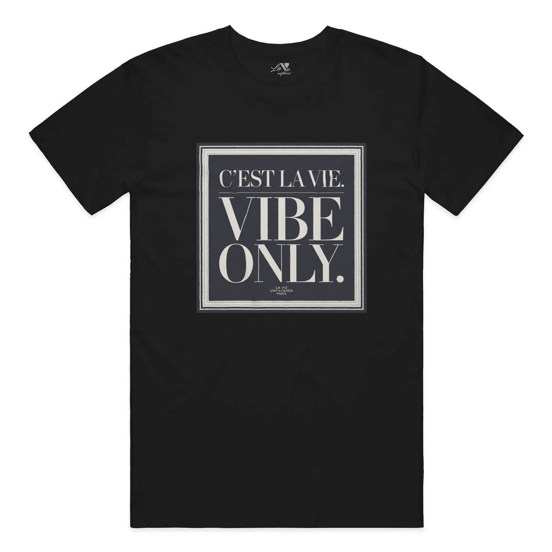 Black t-shirt with C’est La Vie, Vibe Only graphic by La Vie unfiltered