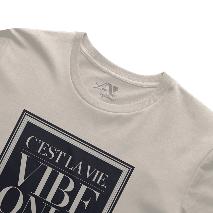 Soft Sand t-shirt with C’est La Vie, Vibe Only graphic by La Vie unfiltered