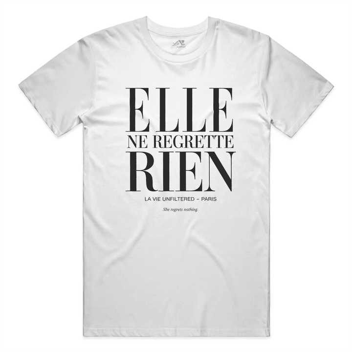 Elle ne regrette rien — Unfiltered Tee - La Vie unfiltered