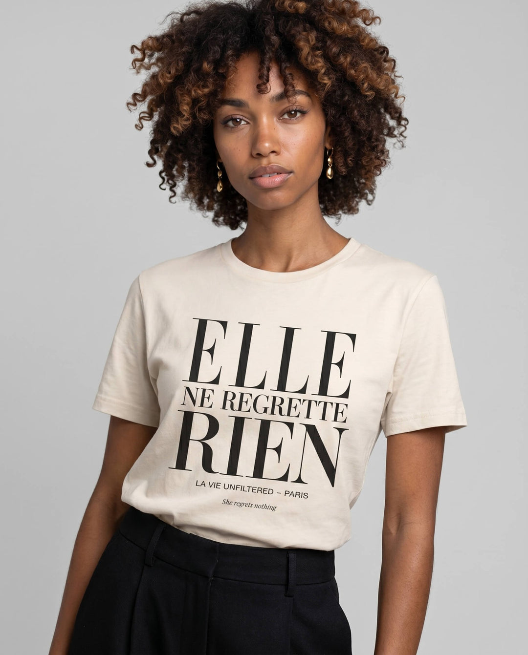 Elle ne regrette rien — Unfiltered Tee - La Vie unfiltered