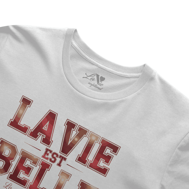 La Vie est Belle Lumière Edition - The Unfiltered Tee - La Vie unfiltered