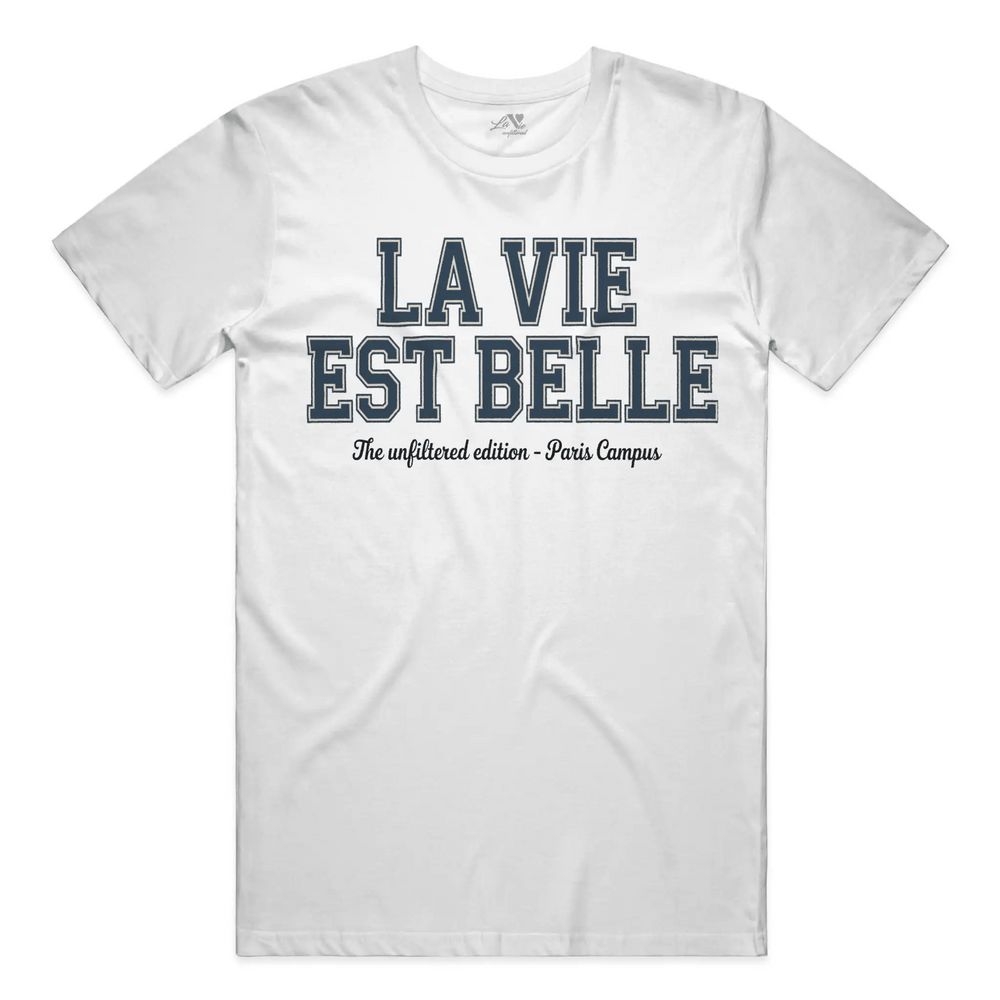 La Vie Est Belle Unfiltered Edition - The Unfiltered Tee - La Vie unfiltered