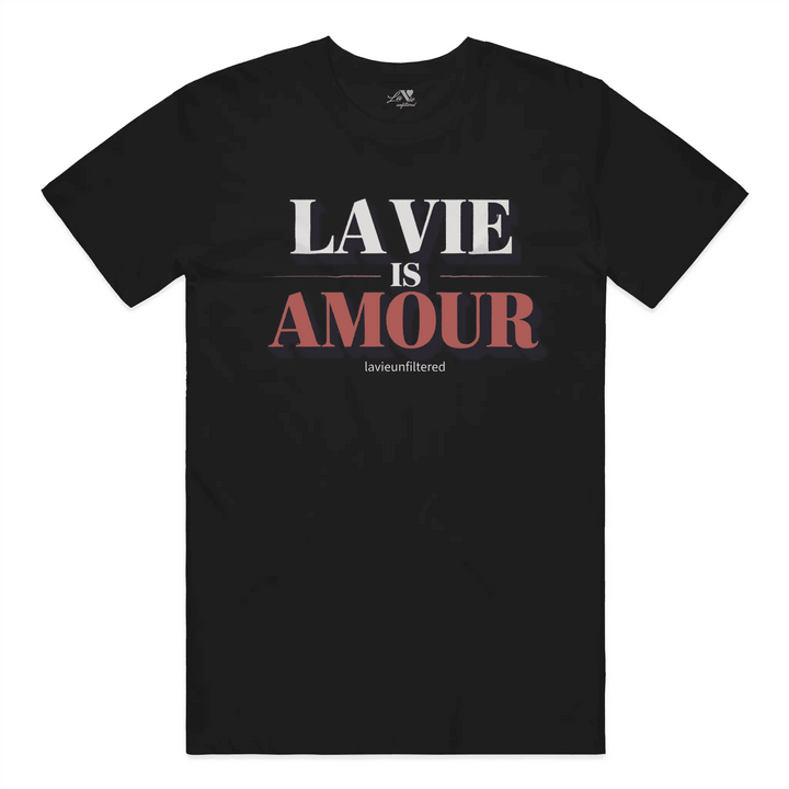Black t-shirt with La Vie is Amour Black graphic by La Vie unfiltered
