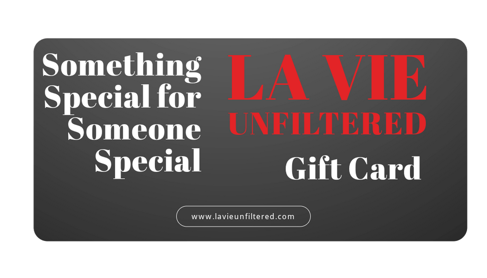 La Vie unfiltered Gift Card - La Vie unfiltered