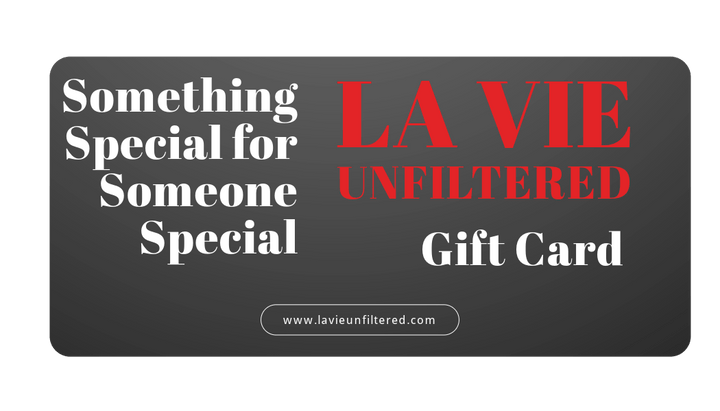 La Vie unfiltered Gift Card - La Vie unfiltered