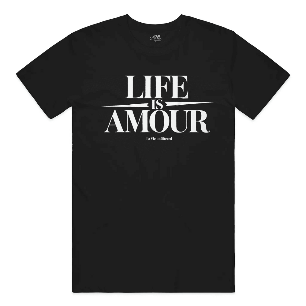 Black t-shirt with Life is Amour Black graphic by La Vie unfiltered