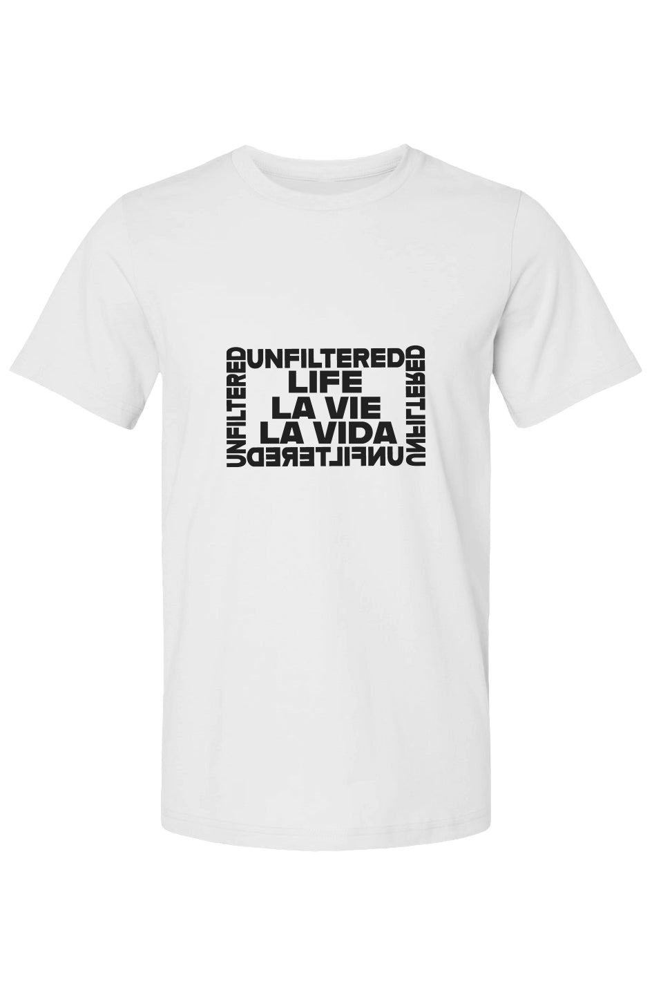 Life La Vida La Vie - Unfiltered Iconic Crew - La Vie unfiltered