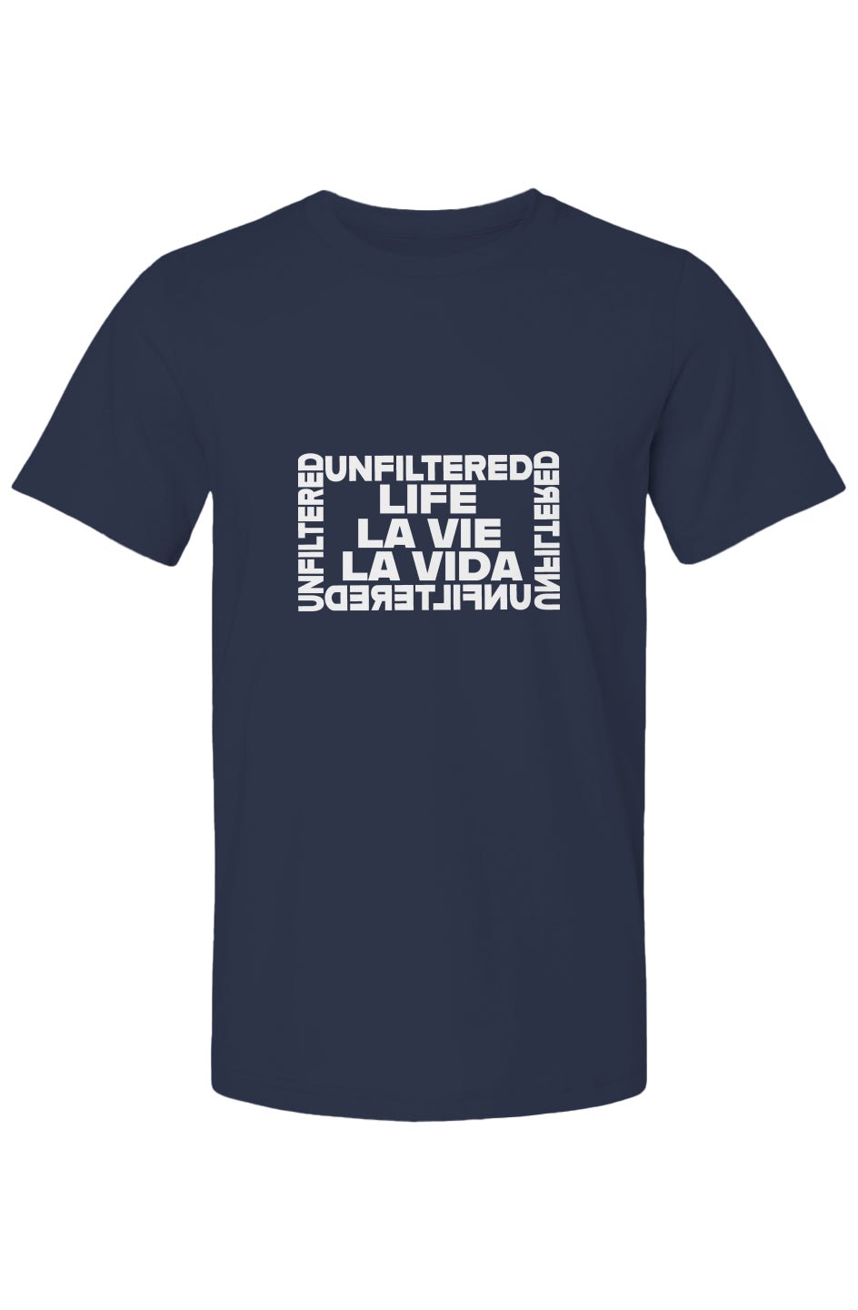 Life La Vida La Vie - Unfiltered Iconic Crew - La Vie unfiltered