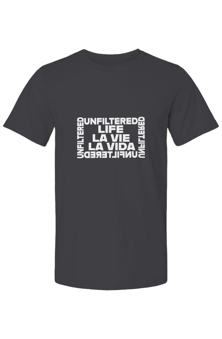Life La Vida La Vie - Unfiltered Iconic Crew - La Vie unfiltered