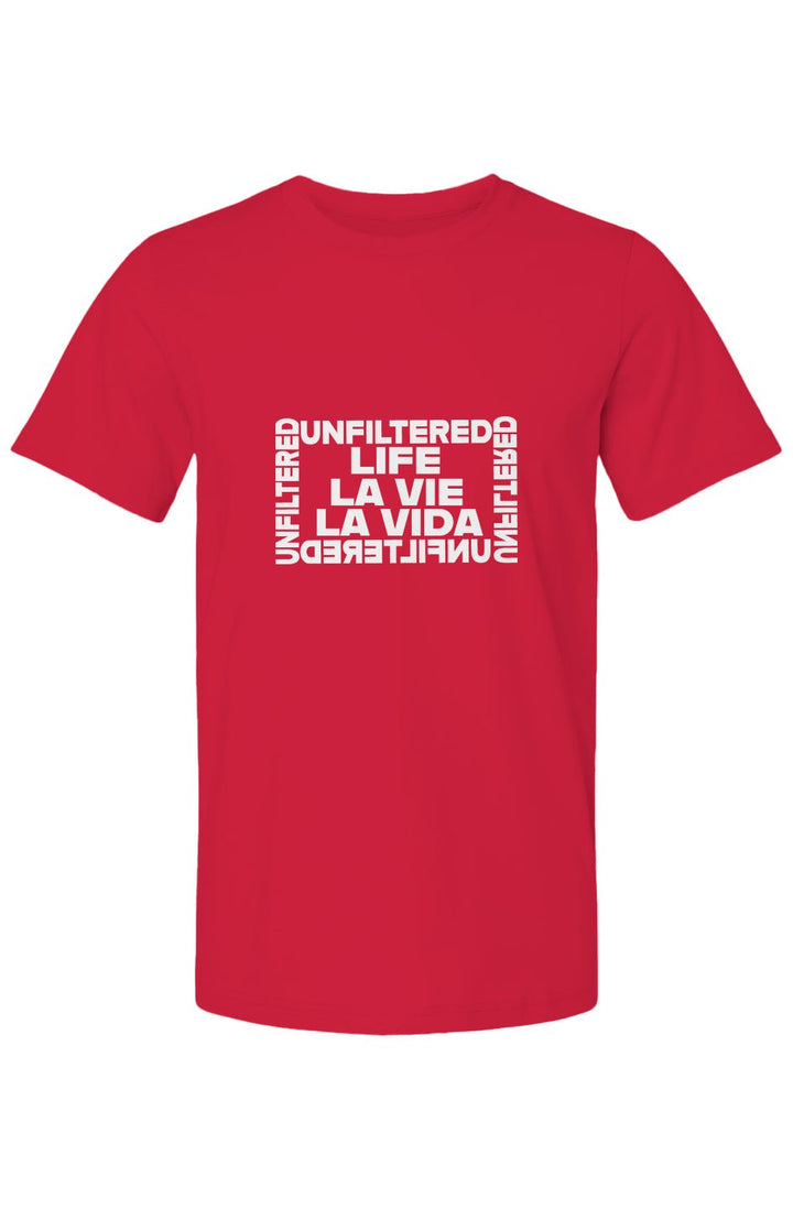 Life La Vida La Vie - Unfiltered Iconic Crew - La Vie unfiltered