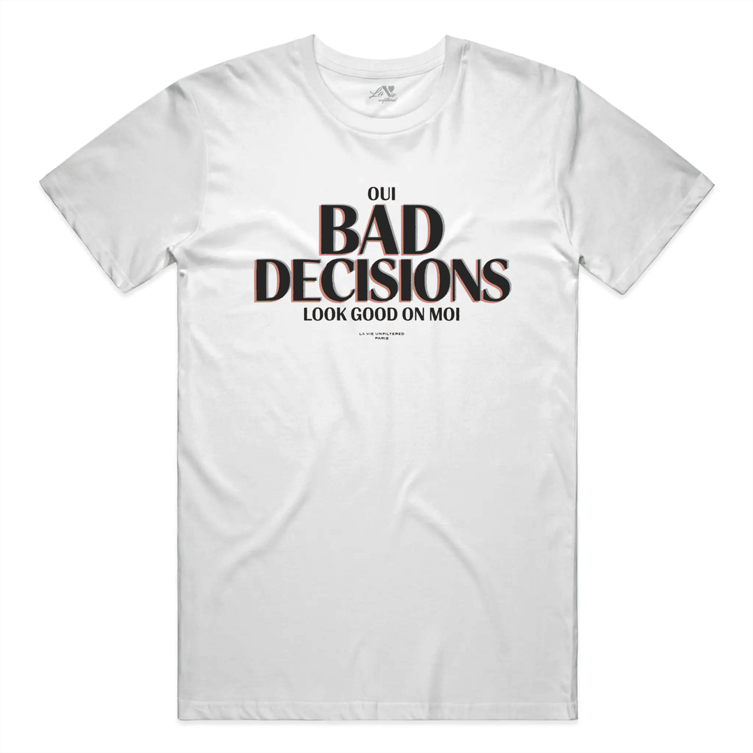 White t-shirt with Oui, Bad Decisions graphic by La Vie unfiltered