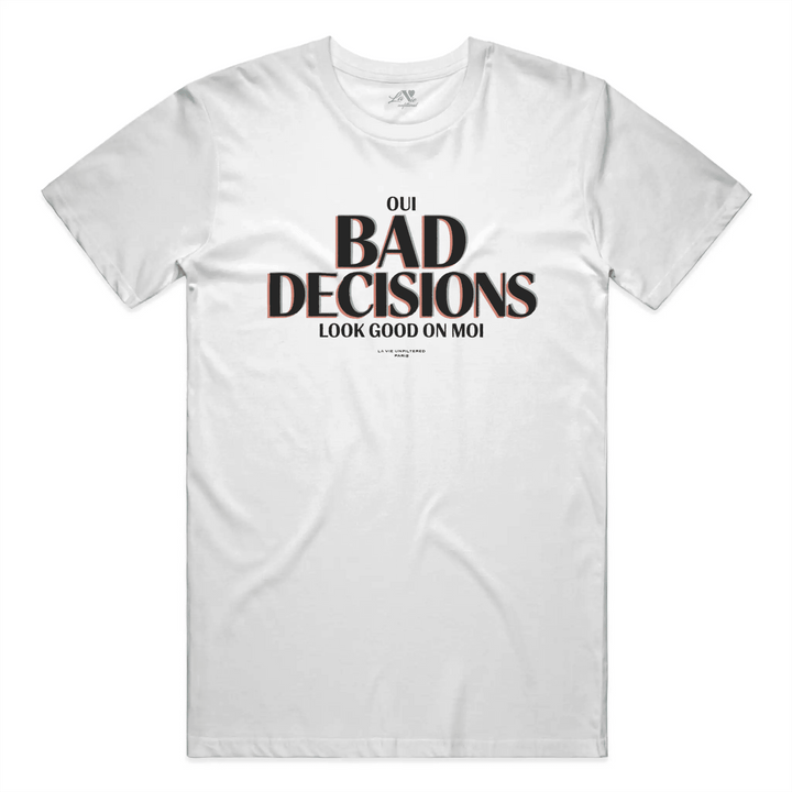White t-shirt with Oui, Bad Decisions graphic by La Vie unfiltered