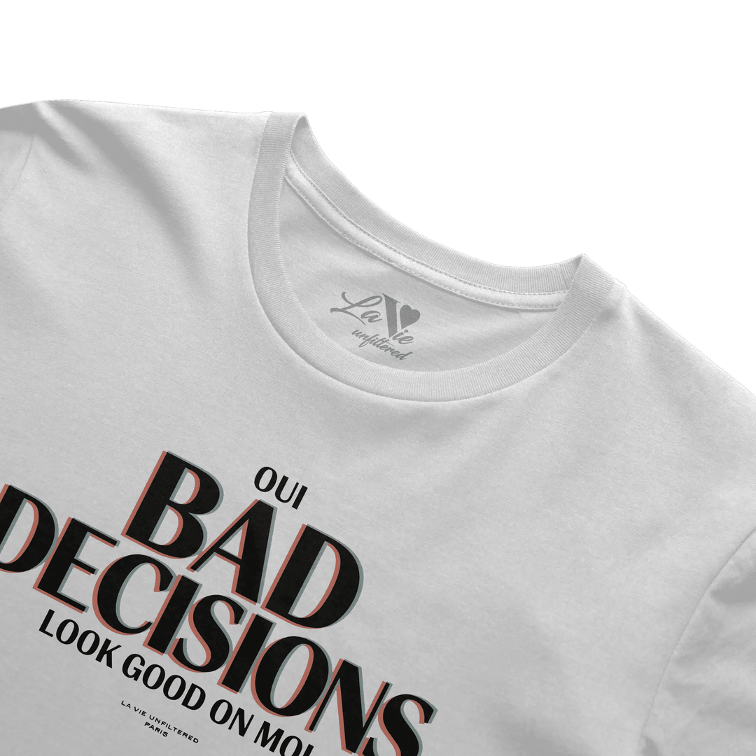 White t-shirt with Oui, Bad Decisions graphic by La Vie unfiltered