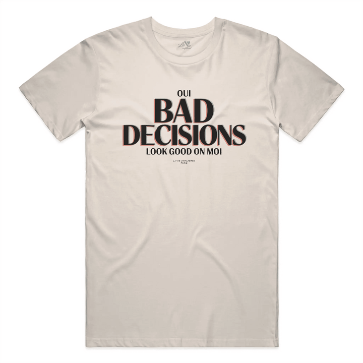 Soft Sand t-shirt with Oui, Bad Decisions graphic by La Vie unfiltered