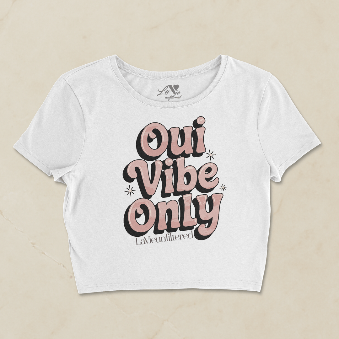 Oui Vibe Drop - The Unfiltered Crop - La Vie unfiltered