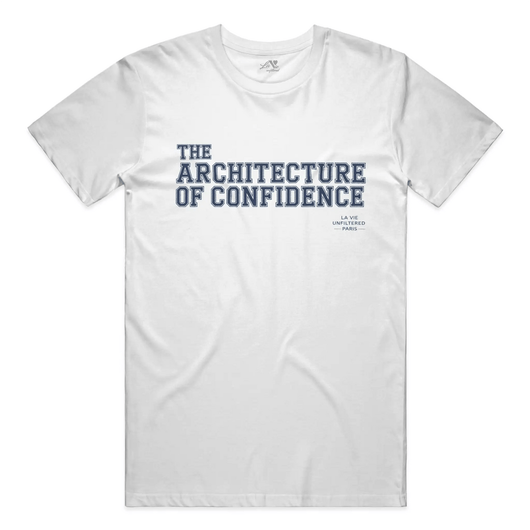 The Architecture of Confidence - The Unfiltered Tee - La Vie unfiltered