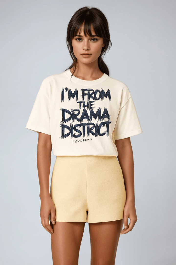 The Drama District - The Unfiltered Boxy Fit - La Vie unfiltered