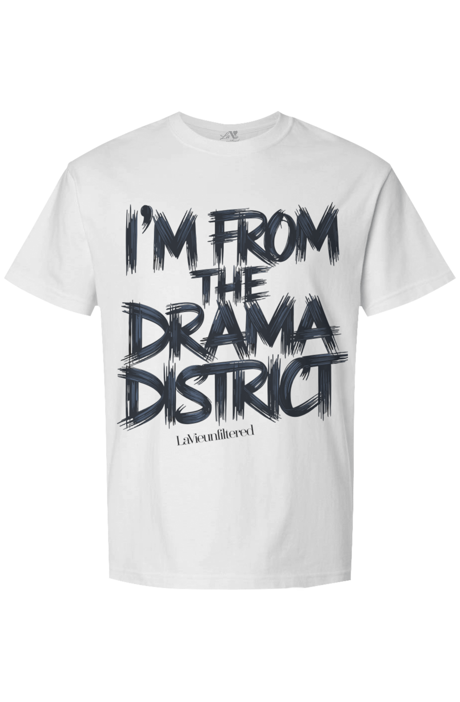 The Drama District - The Unfiltered Boxy Fit - La Vie unfiltered