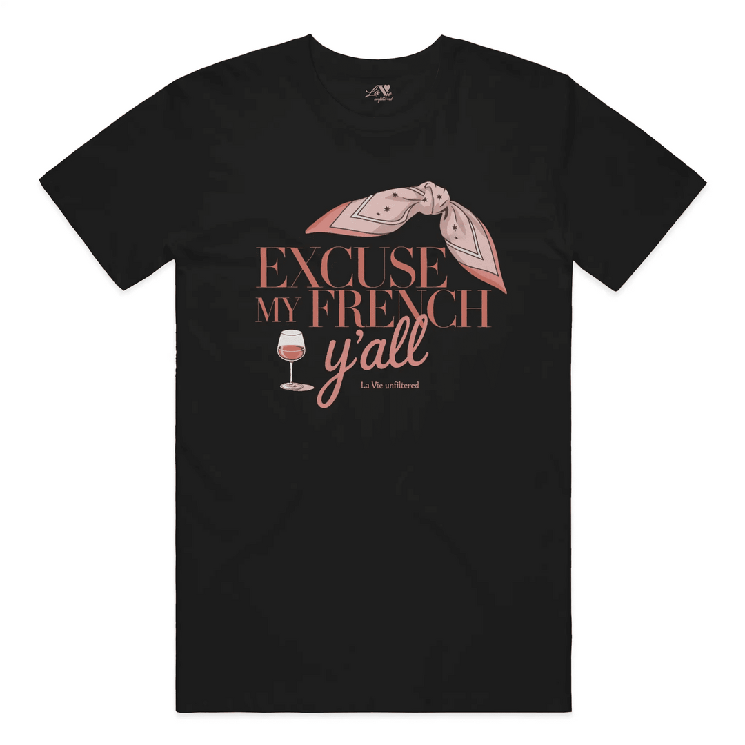 Black t-shirt with The French Excuse graphic by La Vie unfiltered