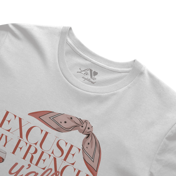 White t-shirt with The French Excuse graphic by La Vie unfiltered