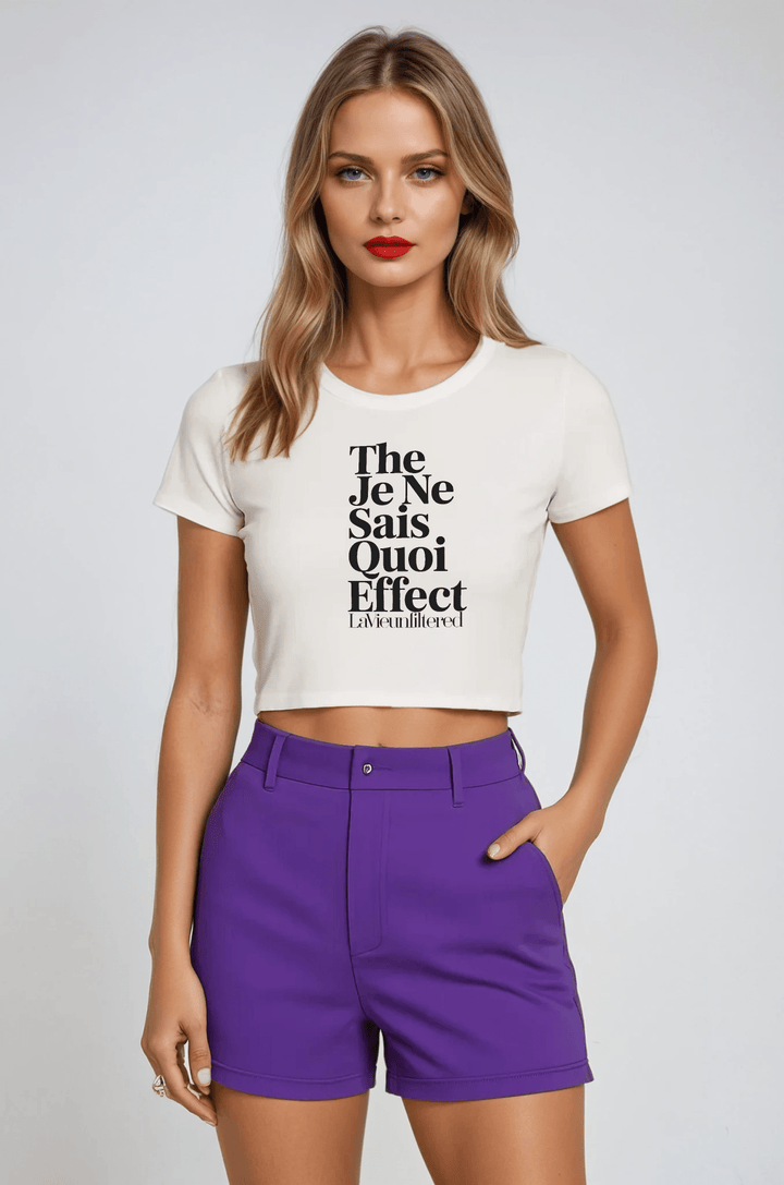 The Je Ne Sais Quoi Effect - The Unfiltered Crop - La Vie unfiltered